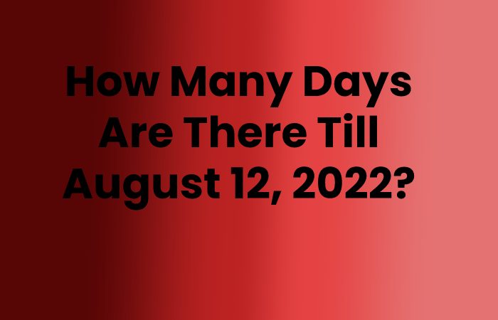 How Many Days Are There Till August 12 2022 Wikitech Blog